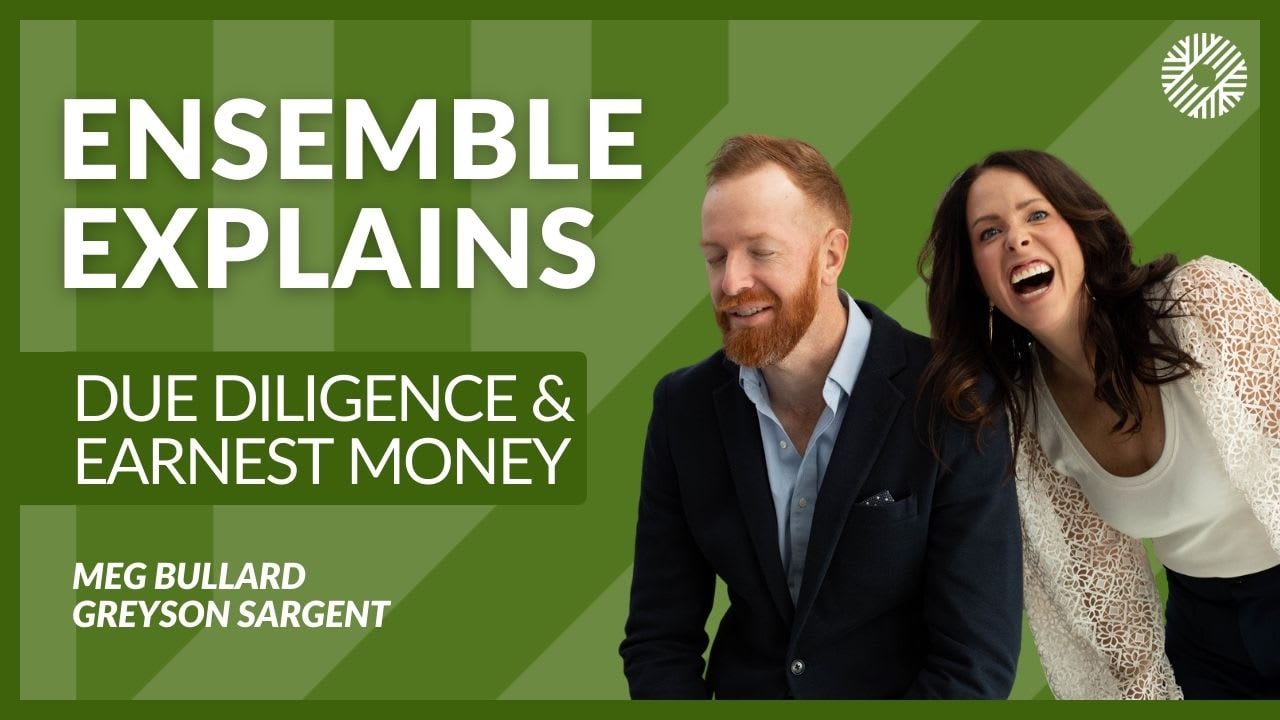 Ensemble Explains | Due Diligence & Earnest Money