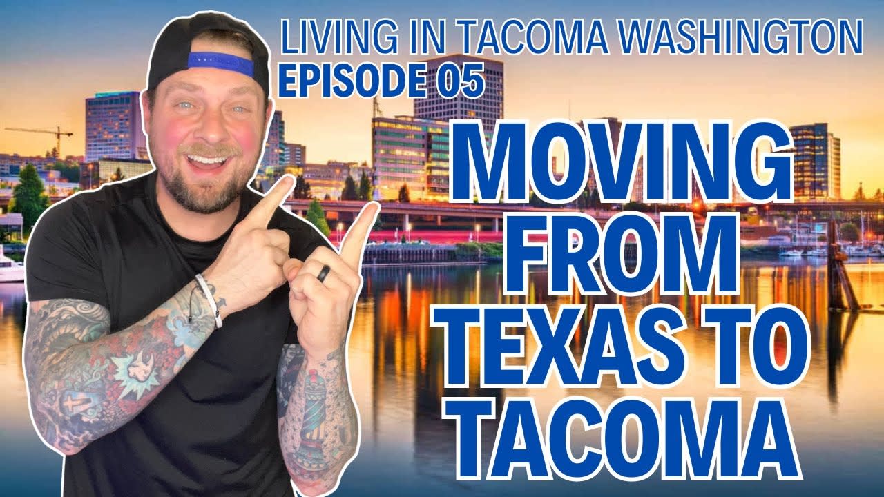 Moving From Texas To Tacoma Washington