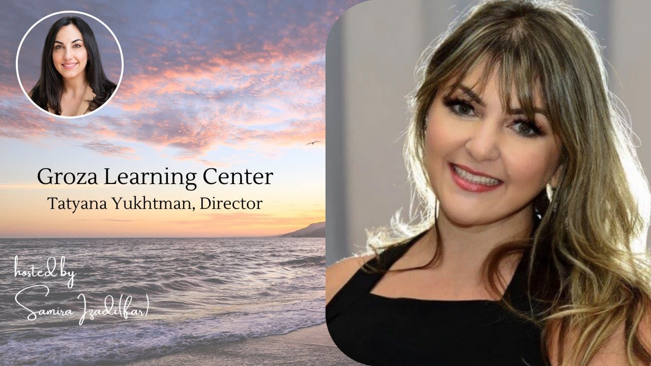 The Groza Learning Center Journey with Tatyana Yuktman