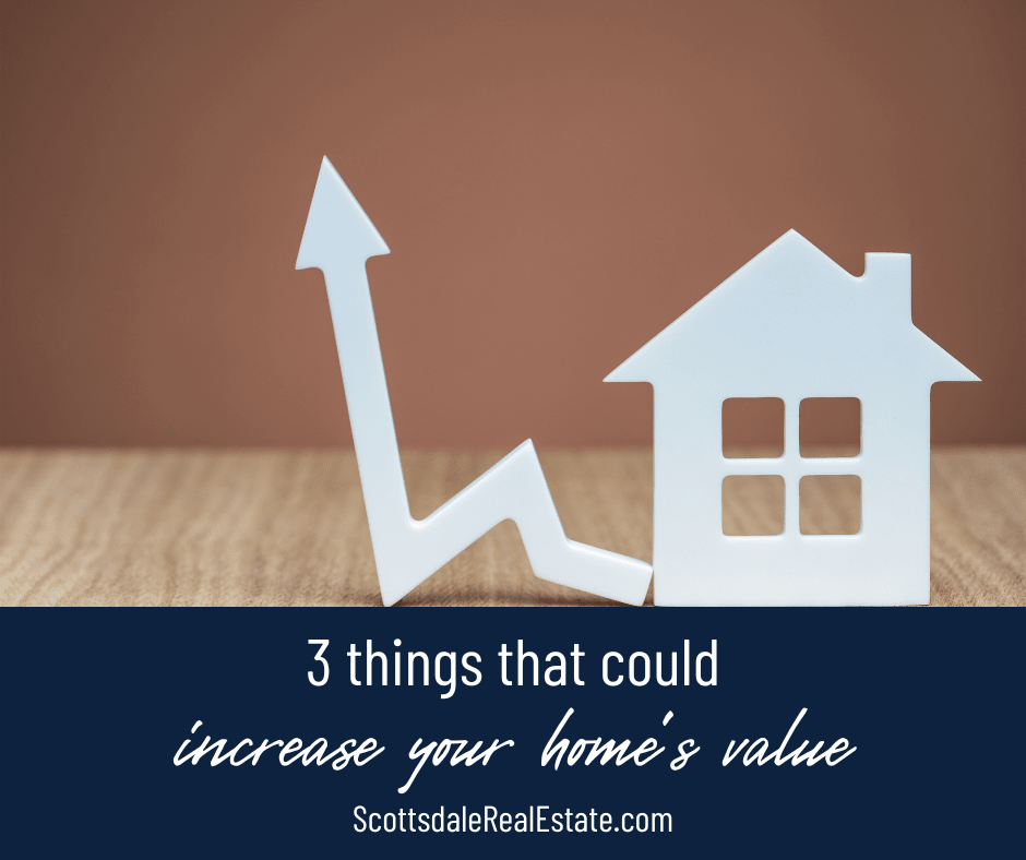 3 Things That Could Increase Your Home's Value