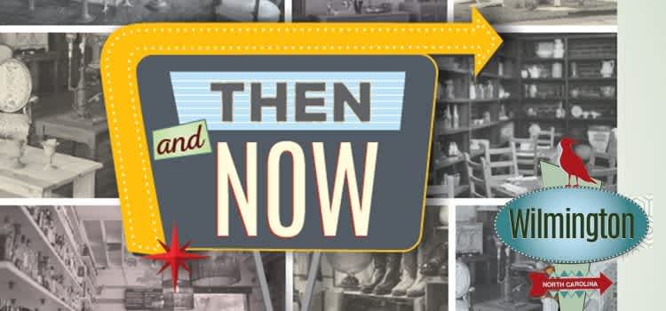 Then and Now: Wilmington