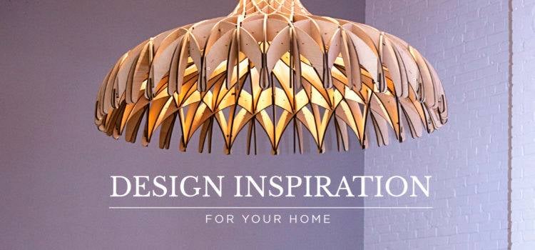 Design Inspiration for Your Home