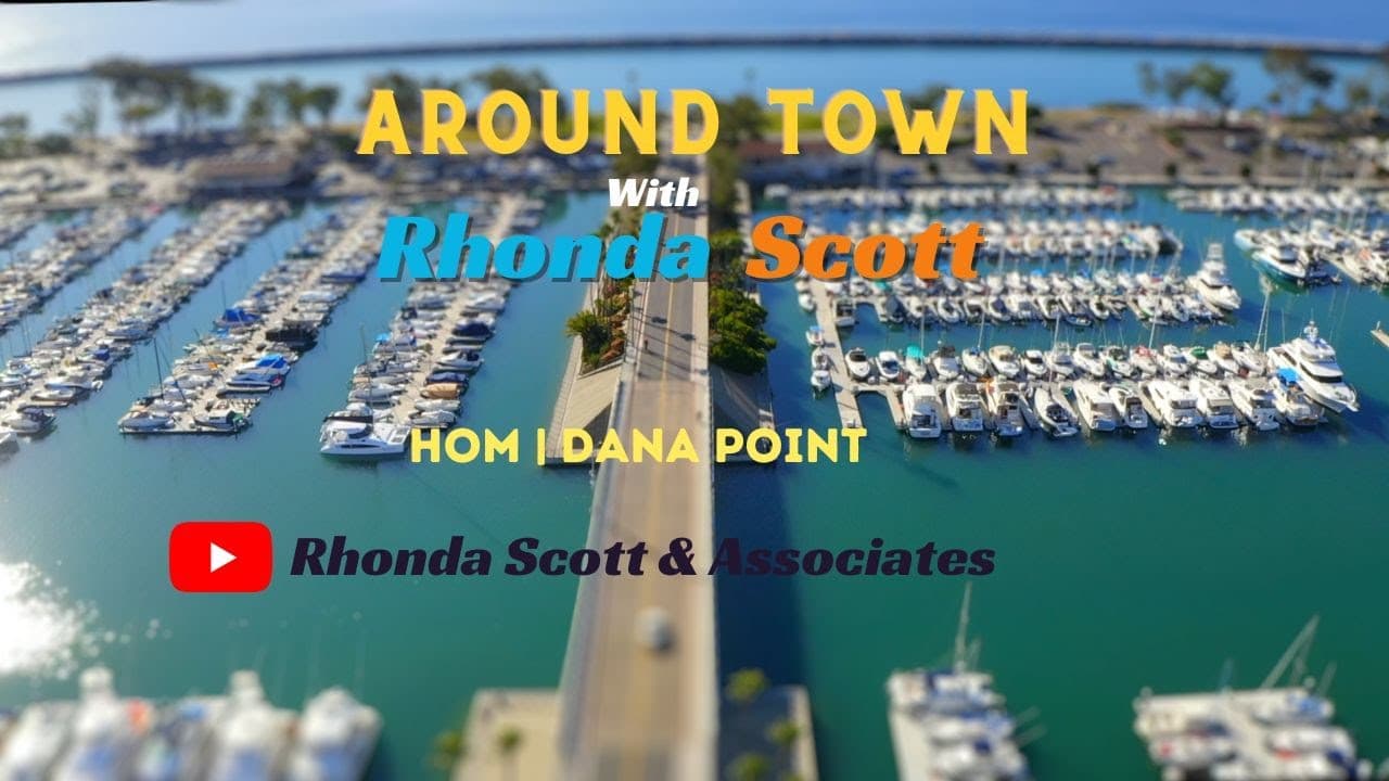 Discovering Hidden Gems: Around Town with Rhonda Scott | Hom Dana Point | Rhonda Scott & Associates