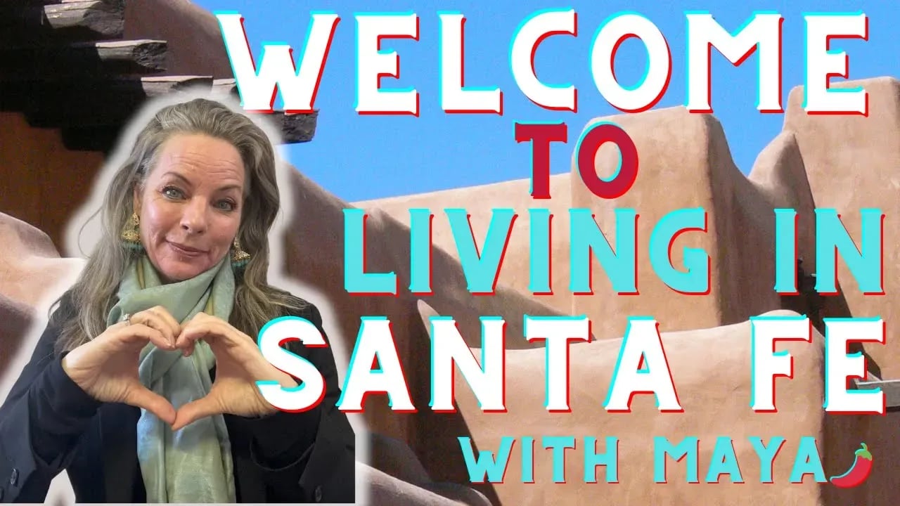 Welcome to Living in Santa Fe NM with Maya