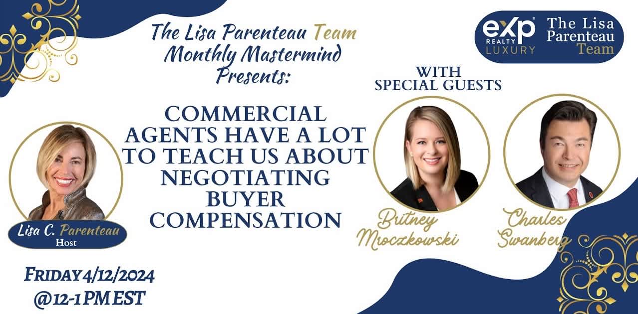 Commercial Agents have a lot to teach us about negotiating Buyer Compensation ~ Charles Swanberg & Britney Mroczkowski