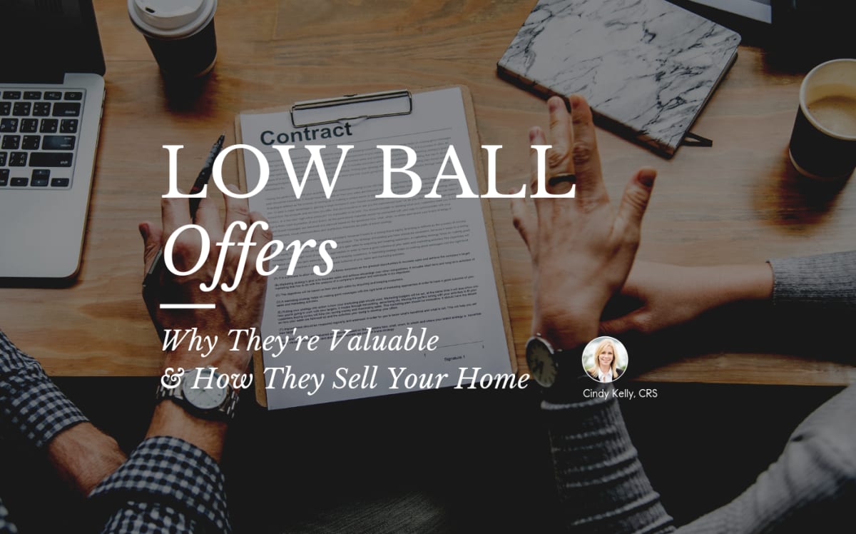 Low Offers: Why They're Valuable and How They Sell Your Home