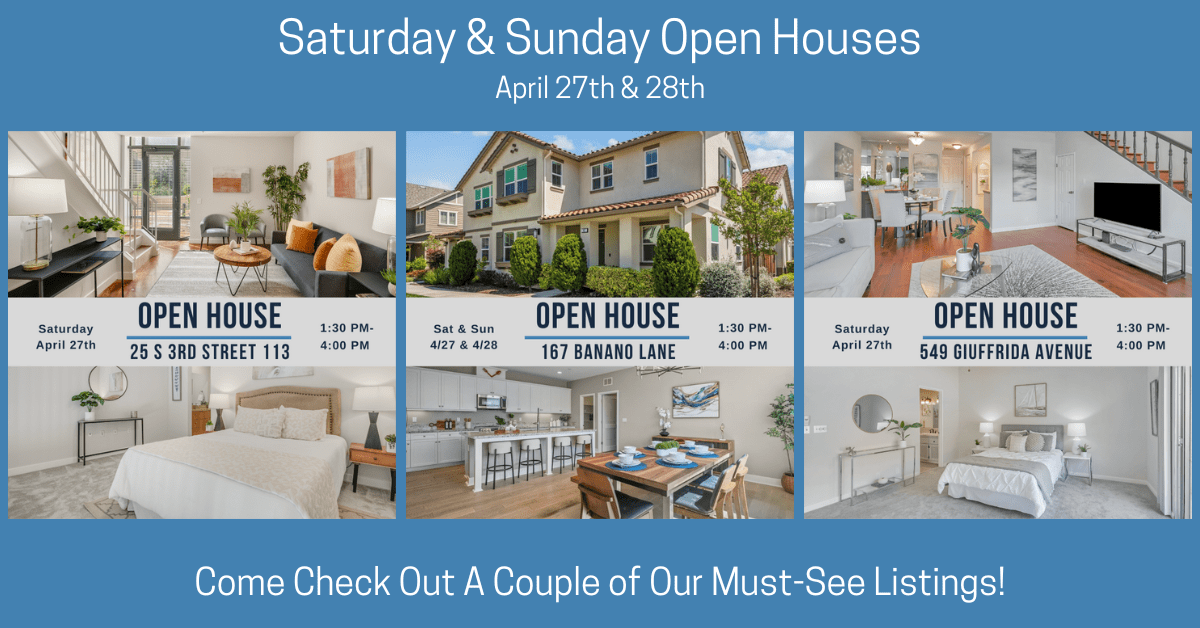 Saturday & Sunday Open Houses in San Jose and Morgan Hill 