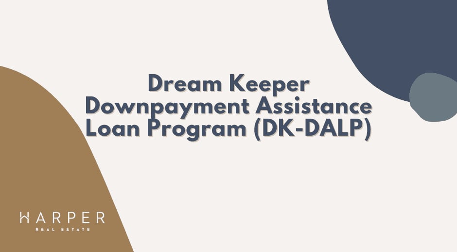 Dream Keeper Downpayment Assistance Loan Program (DK-DALP)