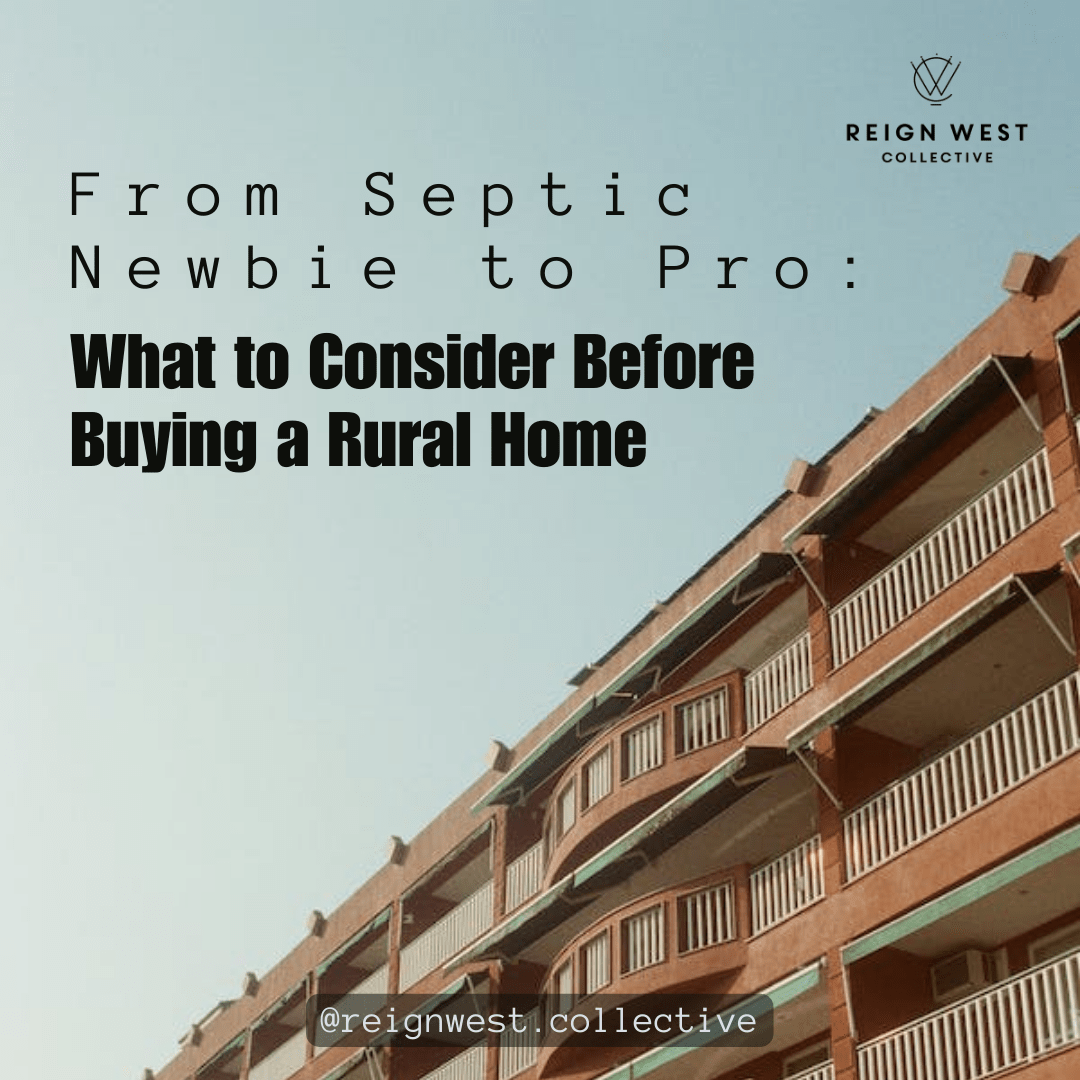 From Septic Newbie to Pro: What to Consider Before Buying a Rural Home