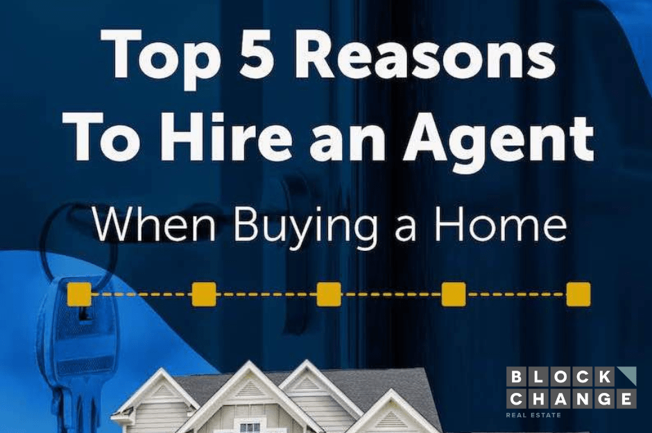 Top 5 Reasons To Hire an Agent When Buying a Home