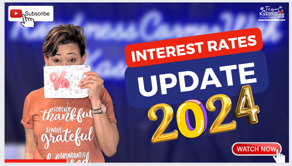 Interest Rates Update 2024 | KasamaSells.com