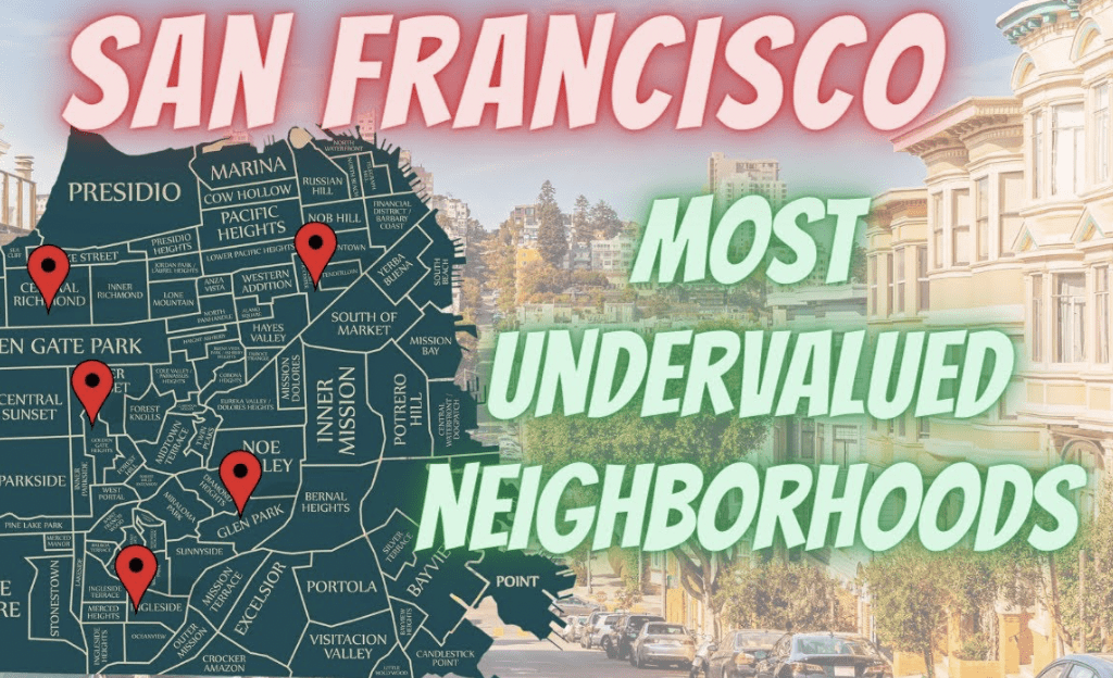 San Francisco's Most Undervalued Neighborhoods: 2023