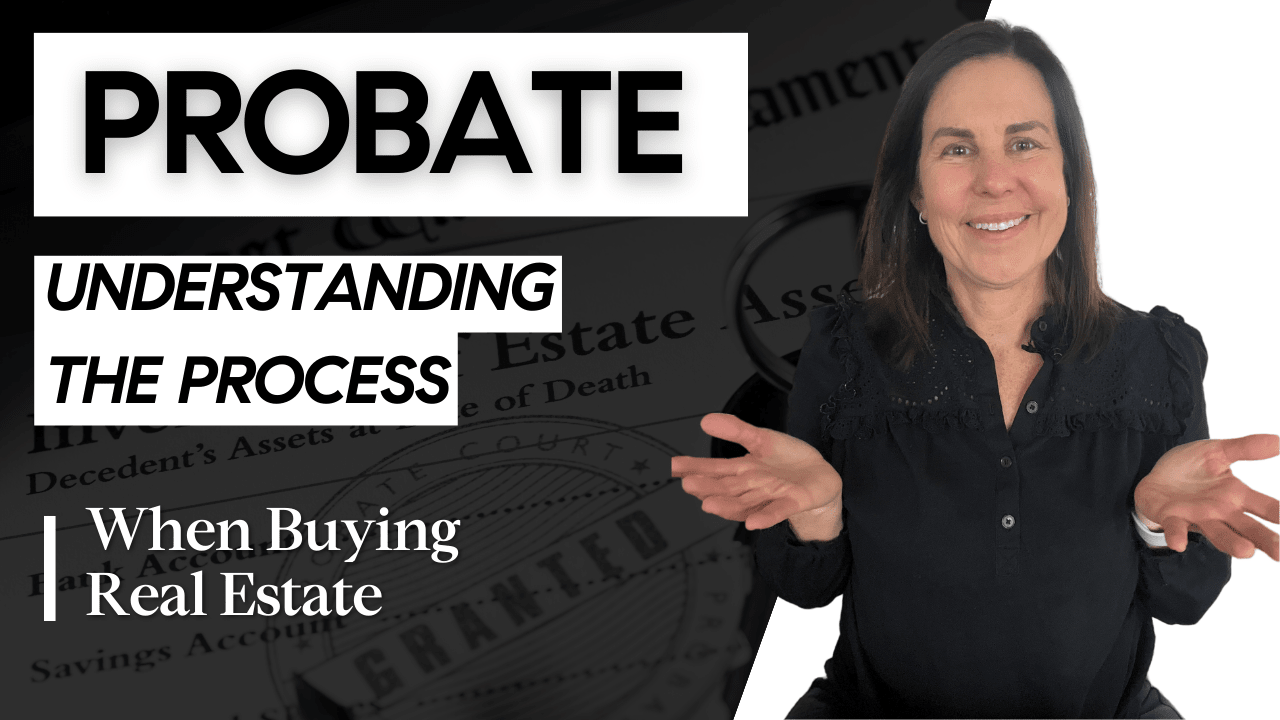 Understanding Estate and Probate Properties When Buying Real Estate