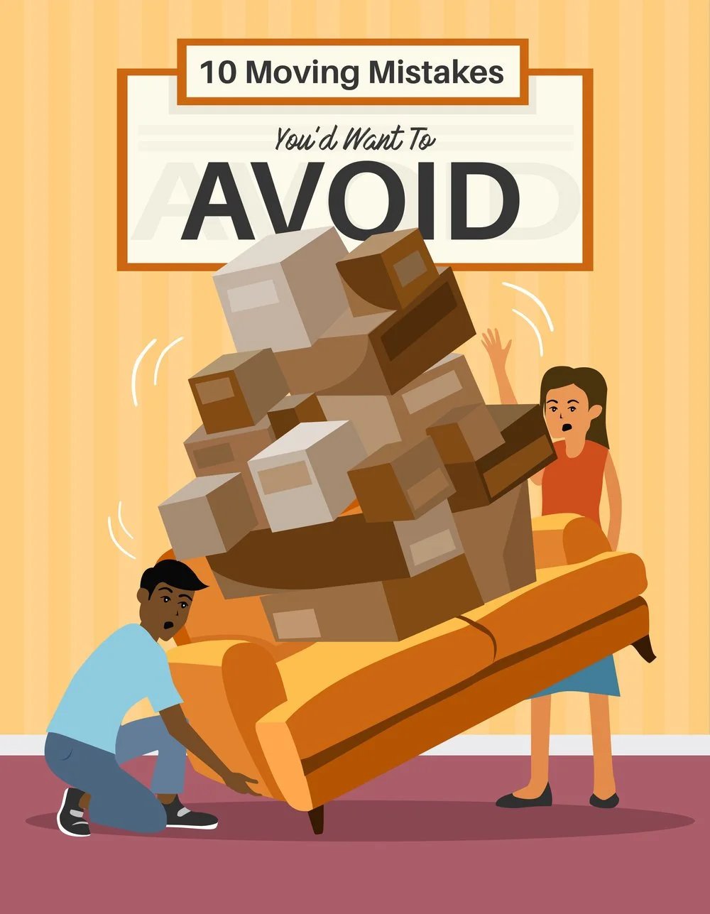 Two movers struggle to carry a sofa piled with boxes beneath the headline “10 Moving Mistakes You’d Want To AVOID.”