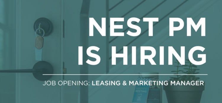 Nest Property Management is Hiring a Leasing & Marketing Manager