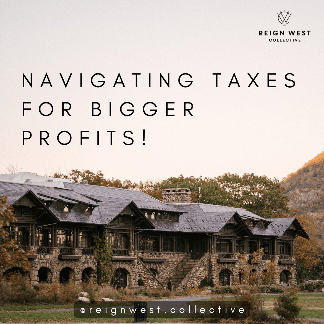 Navigating Taxes for Bigger Profits!