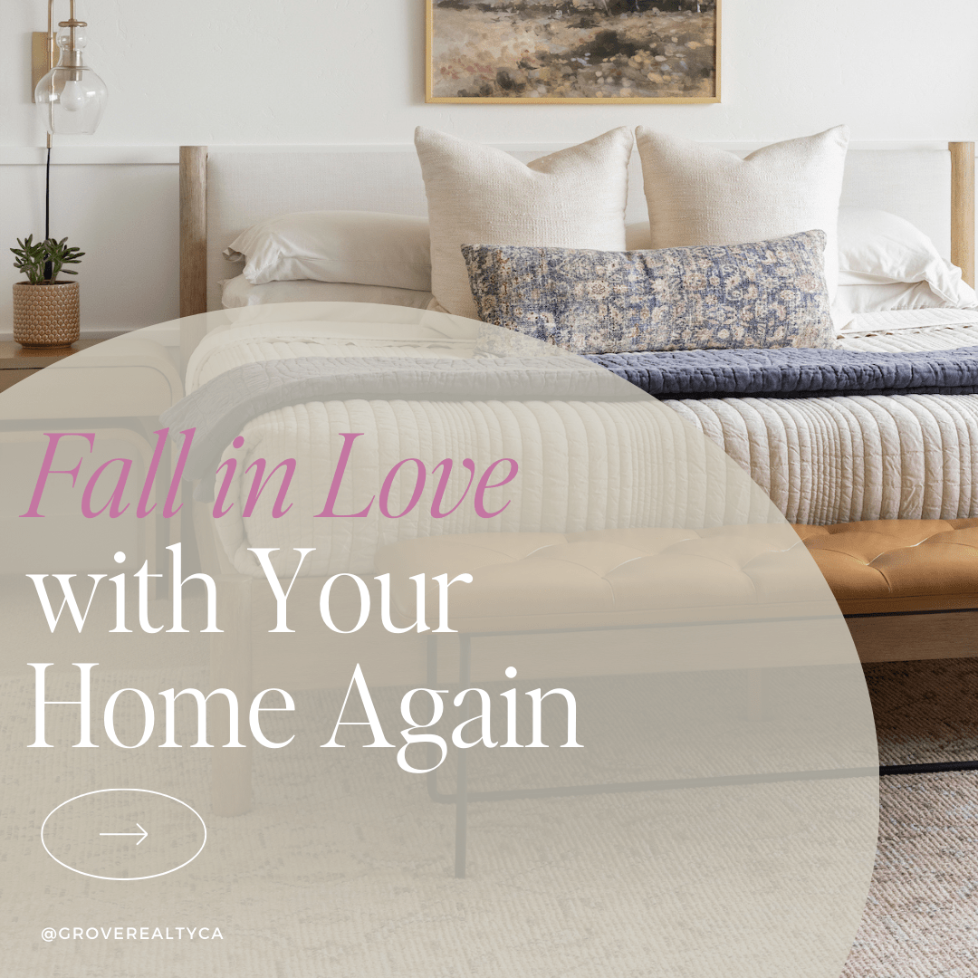 Fall In Love With Your Home Again