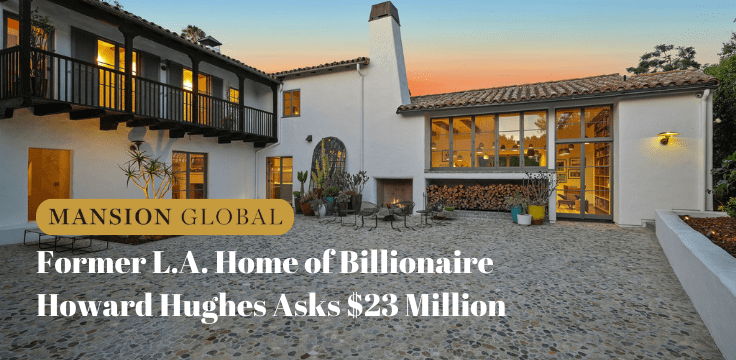 Former L.A. Home of Billionaire Howard Hughes Asks $23 Million