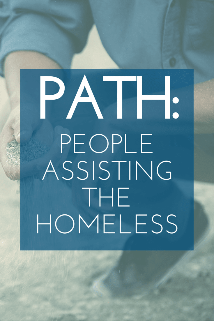 PATH:  People Assisting the Homeless