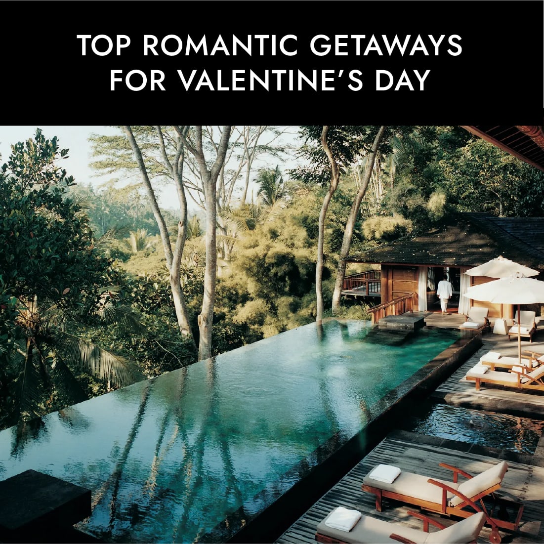 Top Romantic Getaways for Valentine's Day