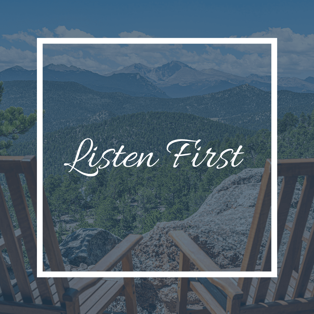 Listen First