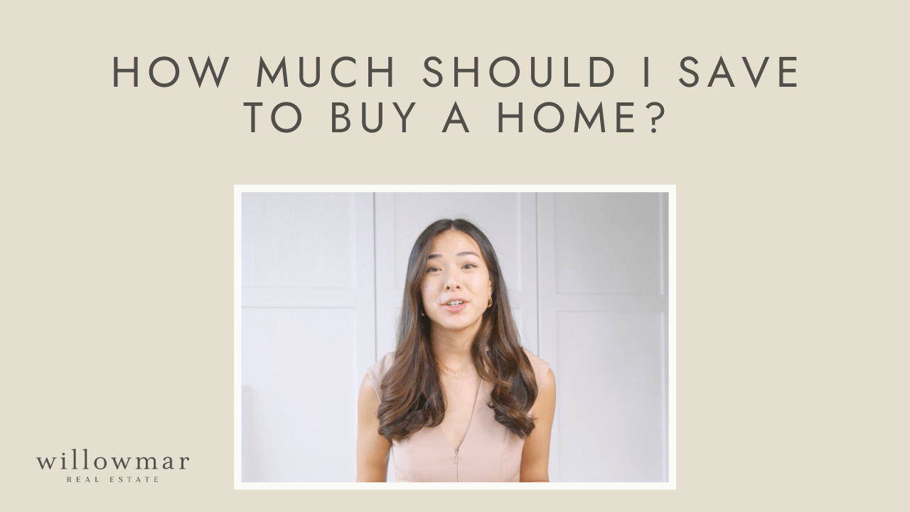 How Much Should I Save to Buy a Home? | #withwillowmar