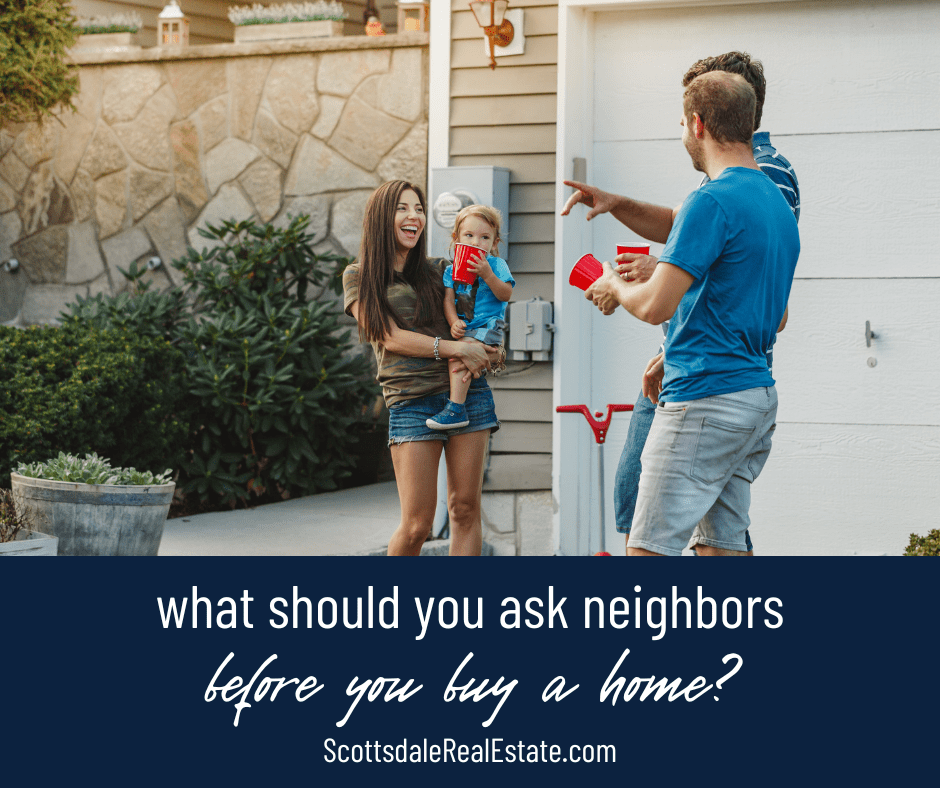 What Should You Ask Neighbors Before You Buy a Home?