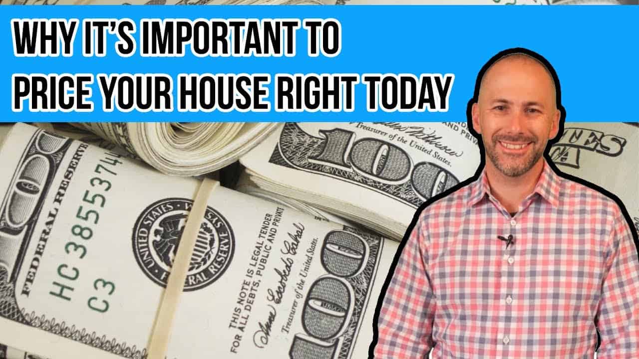 Why It’s Important to Price Your House Right Today