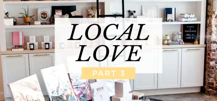 Local Love Summer 2019 – Part 3