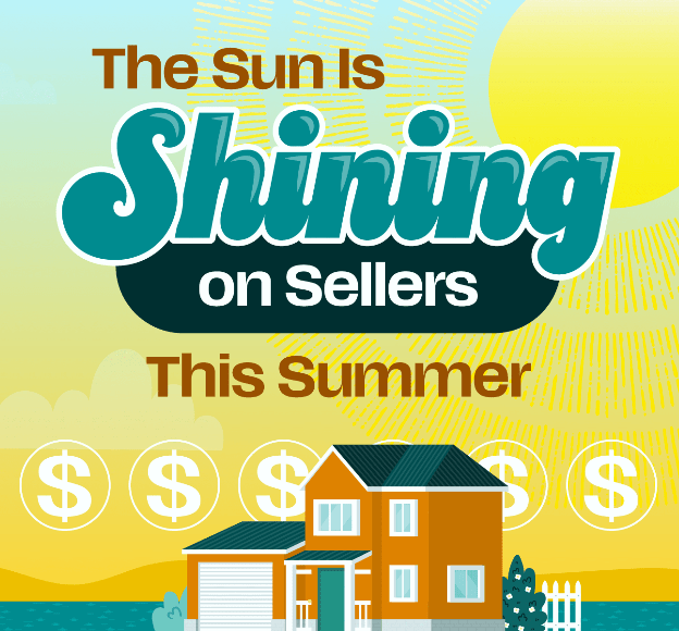 The Sun Is Shining on Sellers This Summer