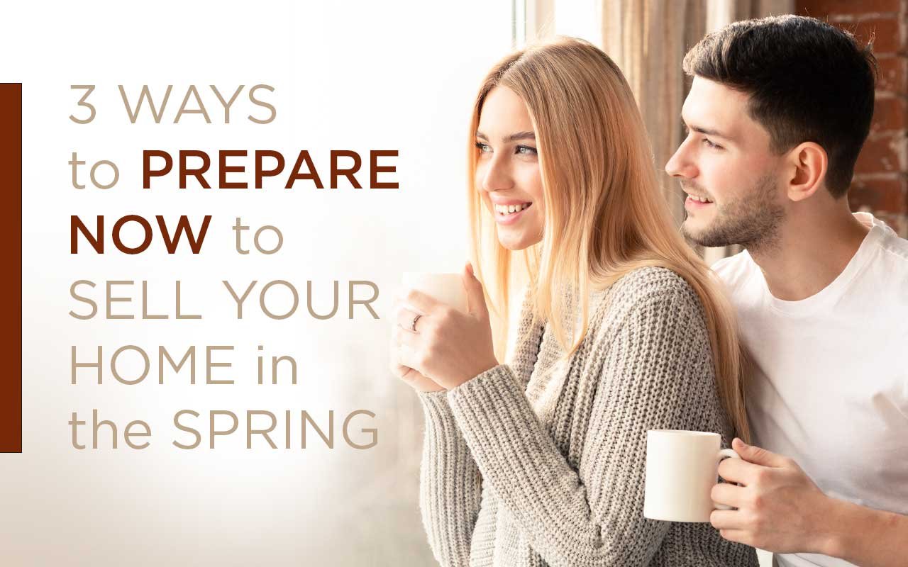 Prepare This Winter To Sell in the Spring