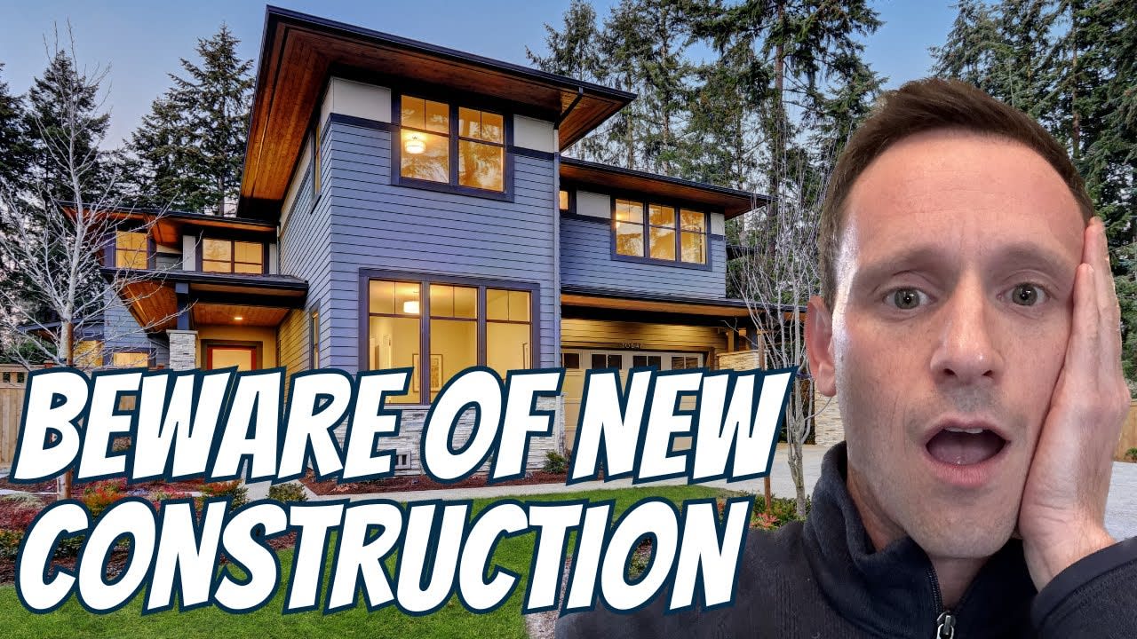 Pros and Cons of New Construction — Watch BEFORE Buying