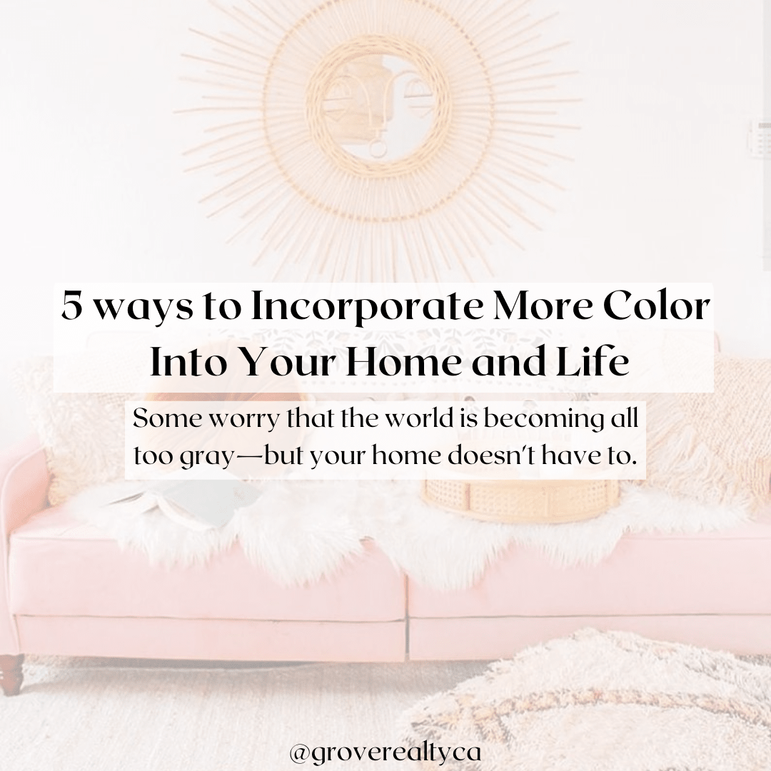 5 Ways To Incorporate More Color Into Your Home And Life 