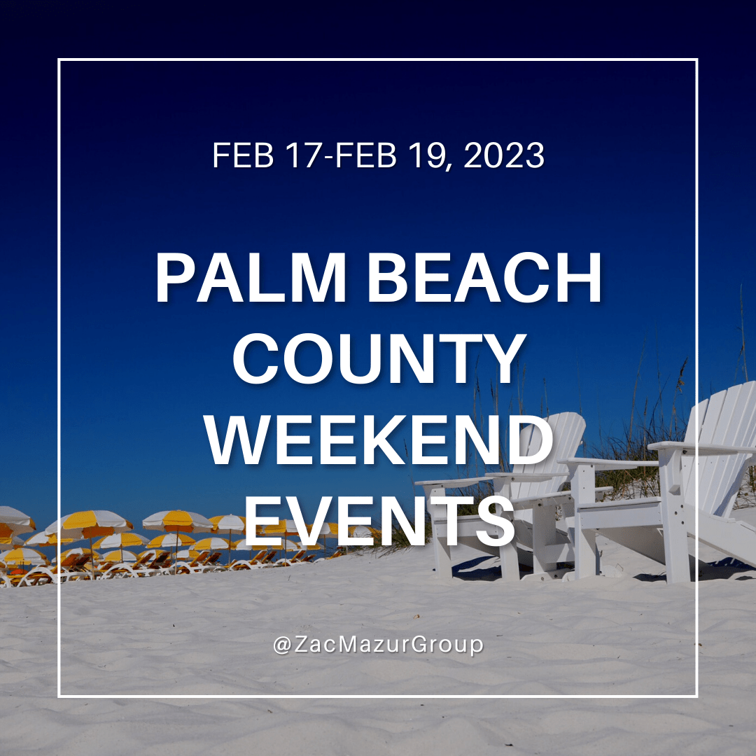 Palm Beach County Weekend Events: Feb 17-Feb 19