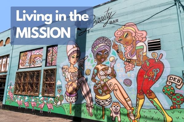 Neighborhood Highlights: "Living in the Mission"