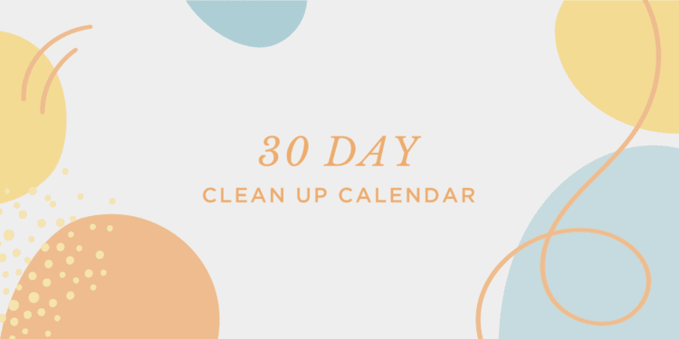 30-Day Home Clean Up Calendar