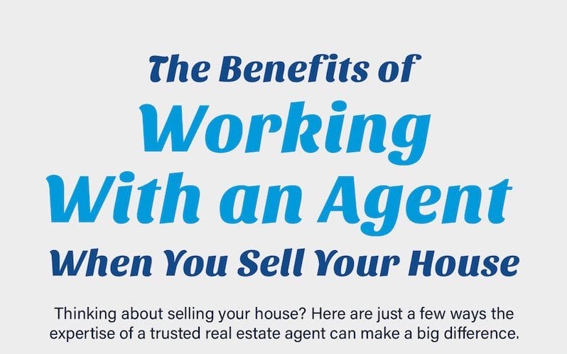 The Benefits of Working With an Agent When You Sell Your House