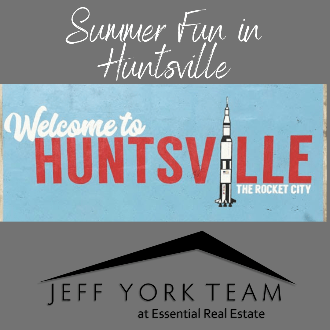Discover the Best of Huntsville, AL This Summer!