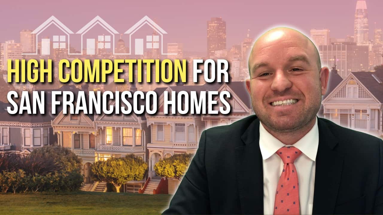 High Competition For San Francisco Homes