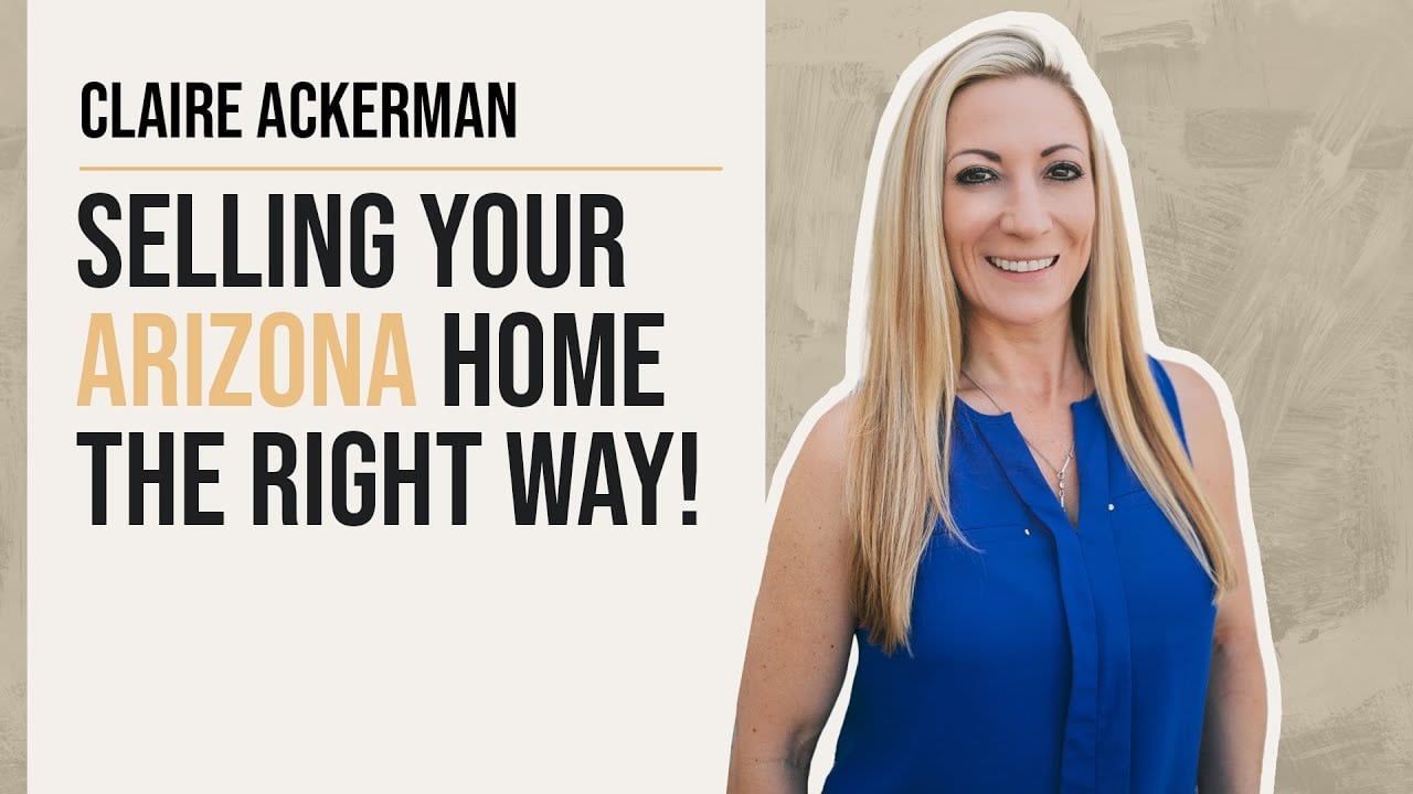 Selling Your Arizona Home The Right Way!