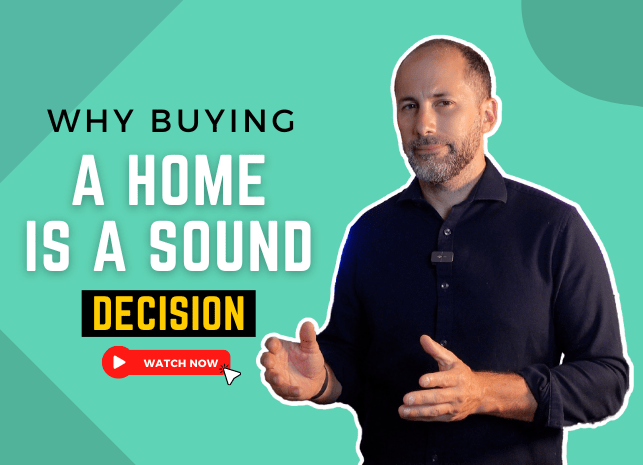 Why Buying a Home Is a Sound Decision