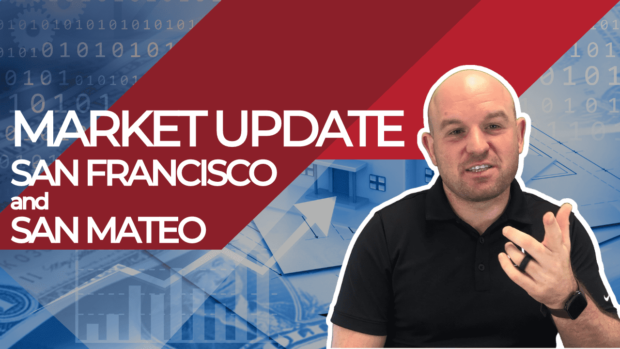 San Francisco And San Mateo Market Update