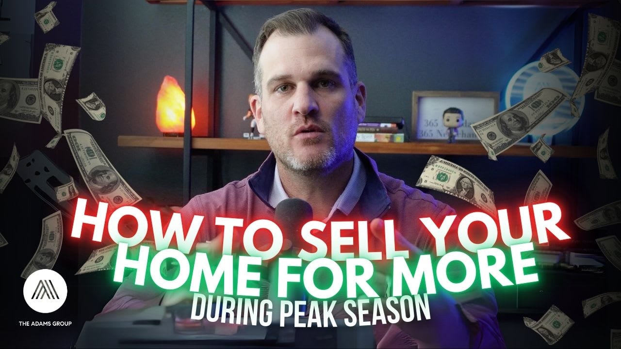 How to Sell ANY Home for MORE $$$ during Peak Season