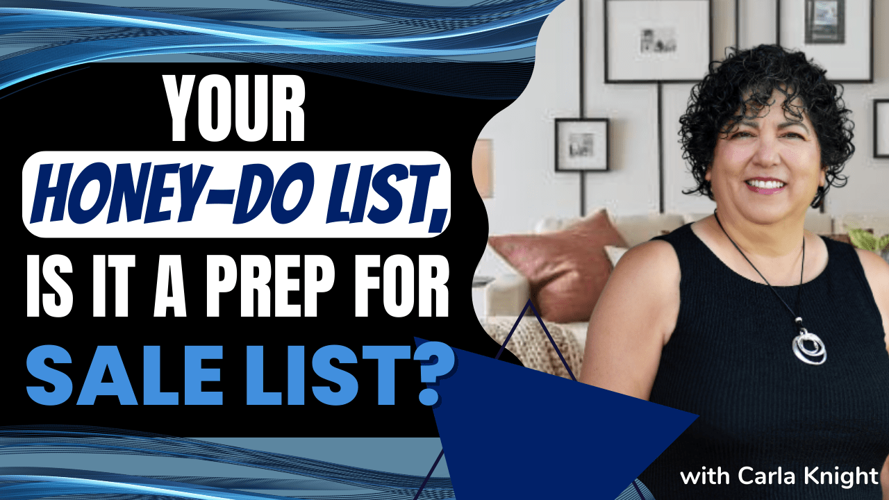 Your Honey-Do List, is it a Prep for Sale List? 