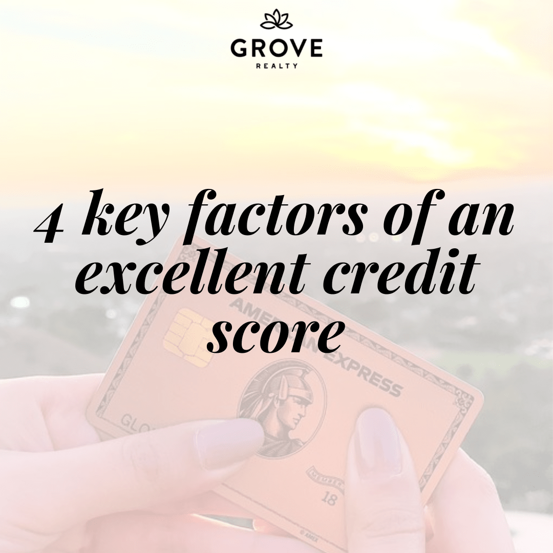 4 key factors of an excellent credit score - And how to get your score above 800