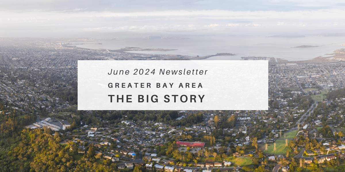 June 2024 Bay Area Market Update - The Big Story