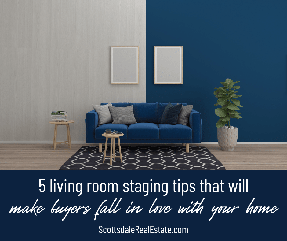 5 Living Room Staging Tips That Will Make Buyers Fall in Love With Your Home