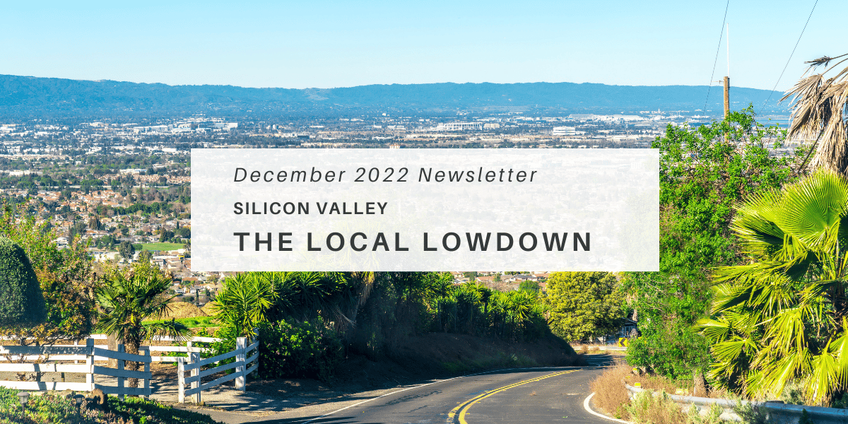 December 2022 Newsletter - Silicon Valley Local Lowdown