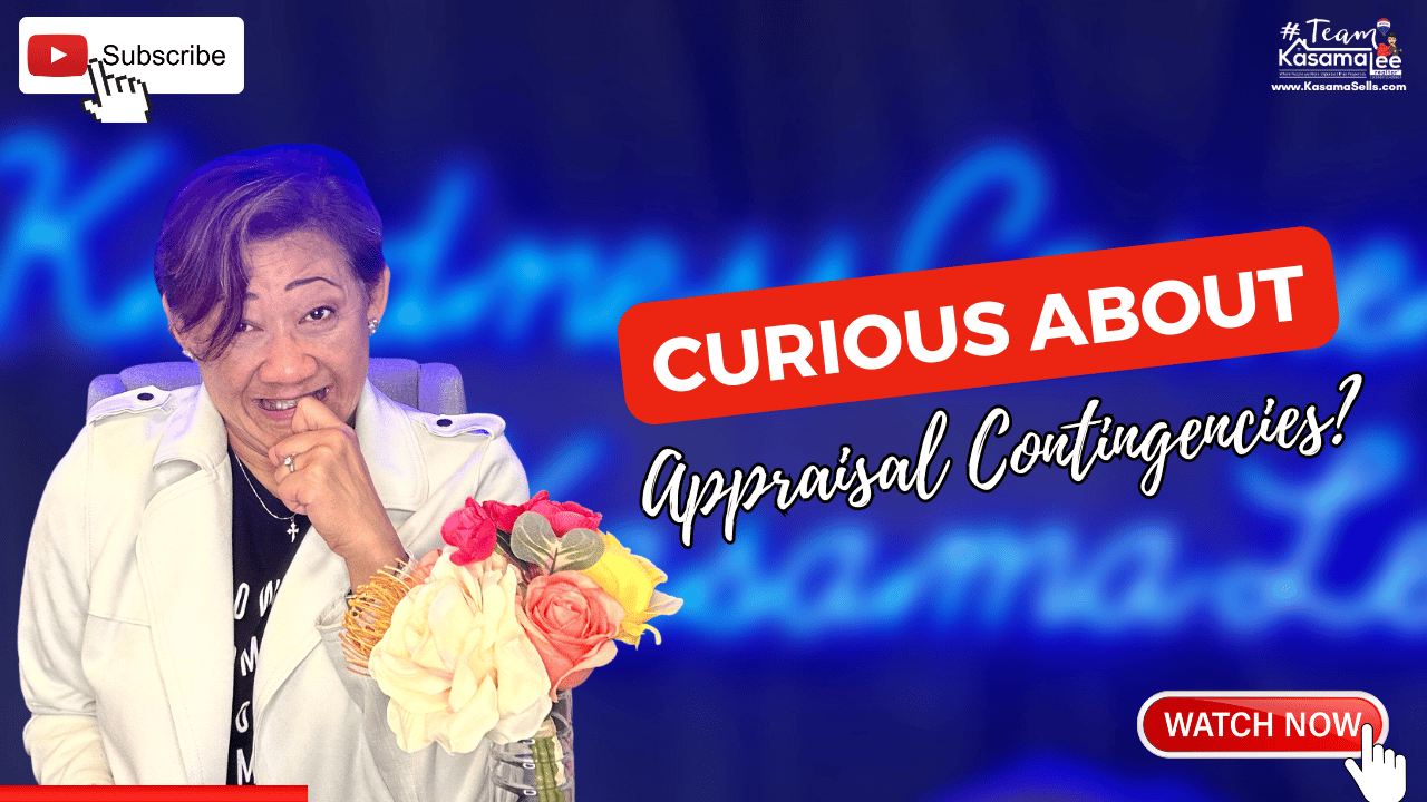How Does An Appraisal Contingency Work? | Kasama Lee