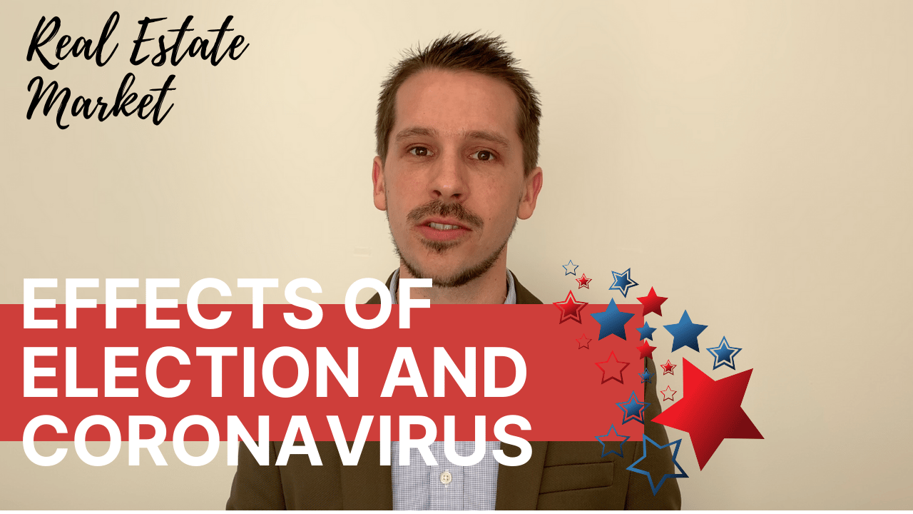 What Are the Effects of The Presidential Election and Coronavirus on The Real Estate Market?